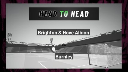 Brighton & Hove Albion vs Burnley: Both Teams To Score