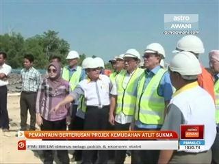Pemantauan berterusan projek kemudahan atlit SUKMA