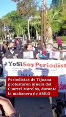 Periodistas protestan contra AMLO en Tijuana