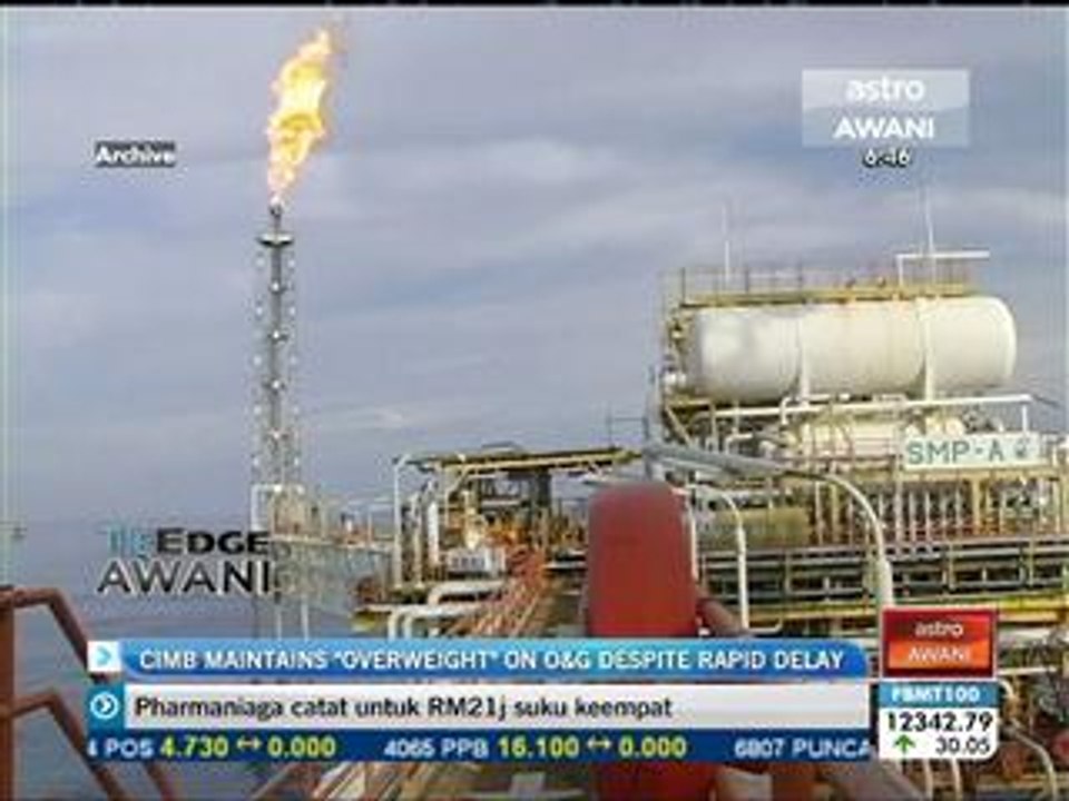 CIMB maintains 'overweight' on O&G despite rapid delay