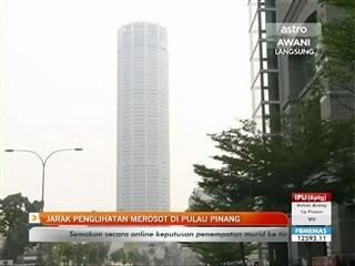 Jarak penglihatan merosot di Pulau Pinang