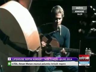 Lifehouse sertai 'Konsert Twin Towers@Live 2014'