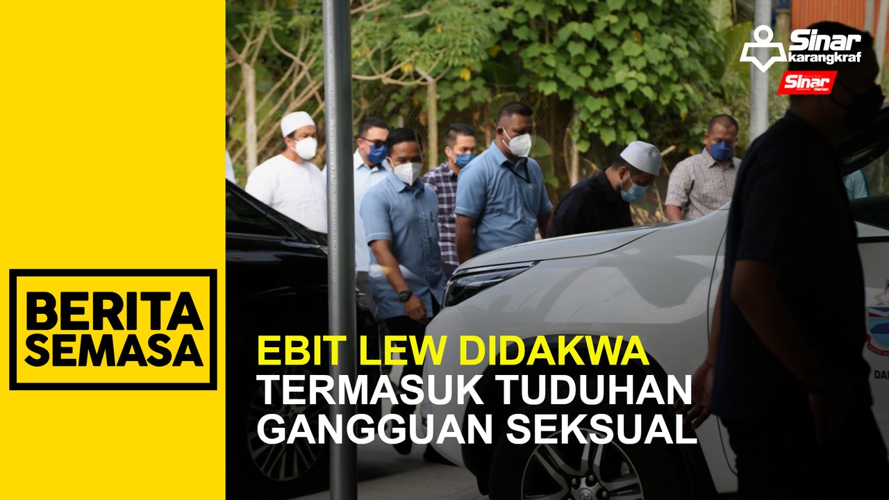 Ebit Lew didakwa termasuk tuduhan gangguan seksual