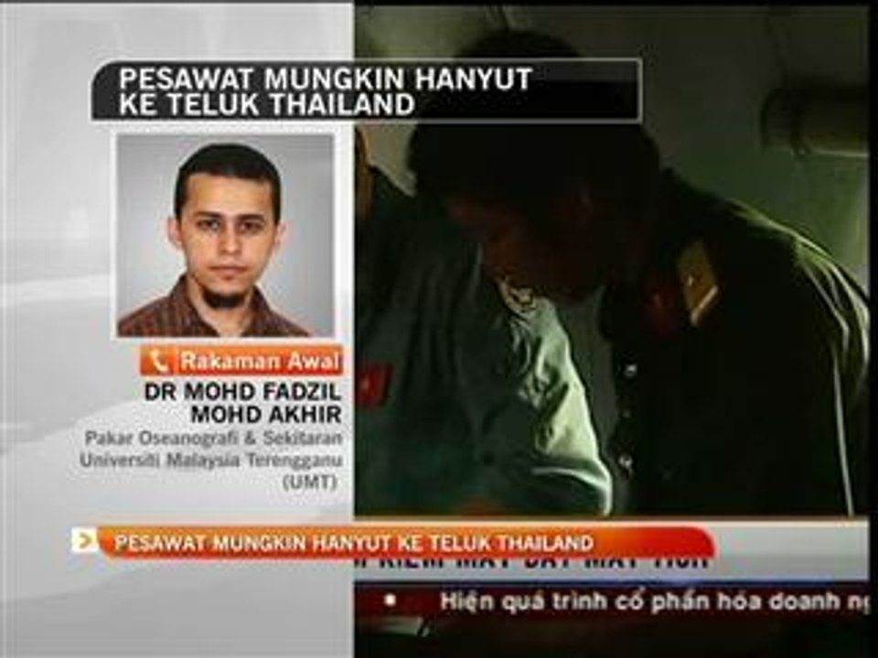 Pesawat mungkin hanyut ke Teluk Thailand