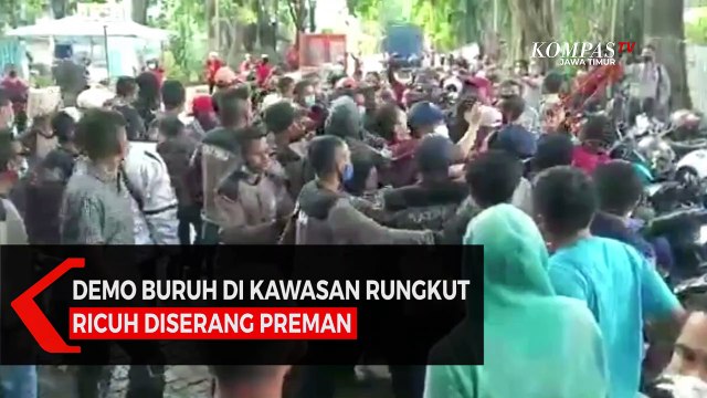 Demo Buruh di Kawasan Rungkut Surabaya Ricuh Diserang Preman