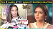 Surbhi Chandna Reacts On Tejasswi Being Part Of Naagin 6