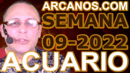 ACUARIO - Horóscopo ARCANOS.COM 20 al 26 de febrero de 2022 - Semana 09