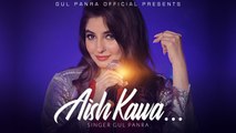 Aish Kawa | Pashto New Song 2021 | Gul Panra New OFFICIAL Pashto Song Aish Kawa