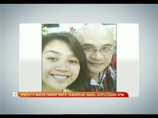 #MH370 Maira harap bapa temankan ambil keputusan SPM