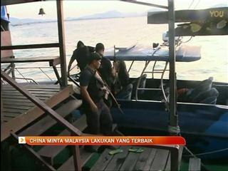 China minta Malaysia lakukan yang terbaik