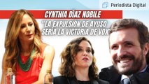 Cynthia Díaz Nobile: “La expulsión de Ayuso sería la victoria de VOX”