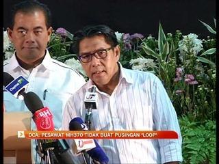 DCA: Pesawat MH370 tidak buat pusingan 'loop'