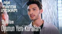 Oyunun yeni kuralları - Aşk Mantık İntikam 13. Bölüm