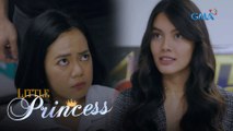 Little Princess: Adrianna, ibinasura ang ideya ni Princess! | Episode 30 (Part 1/4)