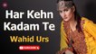 Har Kehn Kadam Te | Wahid Urs | New Song | Sindhi Gaana