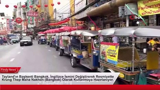 Tayland'ın Başkenti Bangkok, İngilizce İsmini Değiştirerek Resmiyette Krung Thep Maha Nakhon (Bangkok) Olarak Kullanmaya Hazırlanıyor.