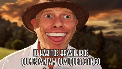 10 hábitos brasileiros que espantam qualquer gringo - EMVB - Emerson Martins Video Blog 2016