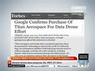 Google ambil alih pengeluar dron, Titan Aerospace