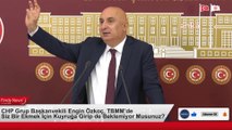 CHP Grup Başkanvekili Engin Özkoç, TBMM’de Siz Bir Ekmek İçin Kuyruğa Girip de Beklemiyor Musunuz Sizle dalga geçiyorlar… Söylediği sözün güvenirliği var mı, karşılığı var mı? Hayır yok