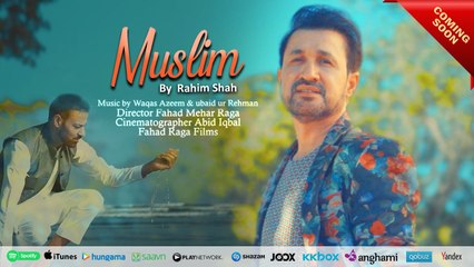 Muslim By Rahim Shah | Official Music Video | COMING SOON