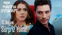 Sürpriz yolcu  - Aşk Mantık İntikam 13. Bölüm