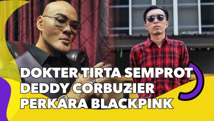 Dokter Tirta Semprot Deddy Corbuzier Perkara Member BLACKPINK: Lo Ngatain Jisoo Mirip Lisa?