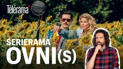 Serierama : OVNI(s) saison 2, ils sont de retours