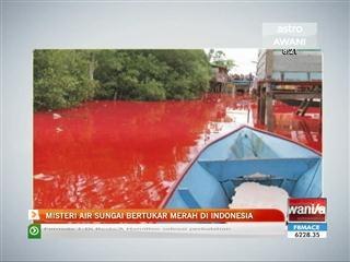 Misteri air sungai bertukar merah di Indonesia