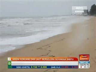 Angin kencang dan laut bergelora sehingga Sabtu