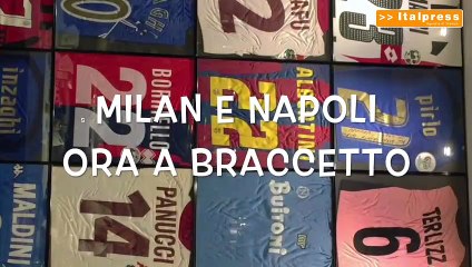 Il pallone racconta - Milan e Napoli ora a braccetto