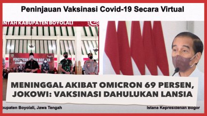 Meninggal Akibat Omicron Capai 69 persen, Jokowi Minta Vaksinasi Didahulukan ke Lansia