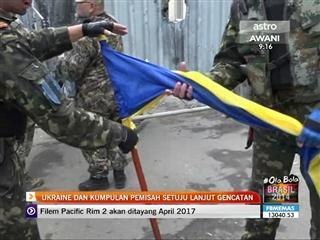 Ukraine, kumpulan pemisah setuju lanjut gencatan senjata