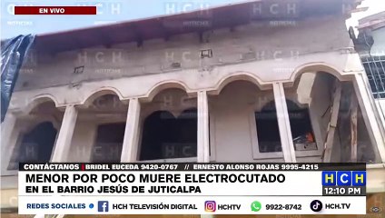 ¡Menor por poco muere electrocutado en el bo. Jesús, Juticalpa!