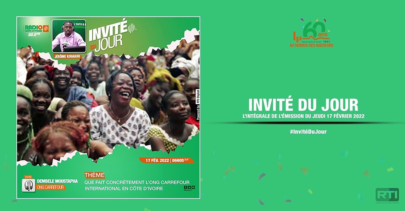 Invité du jour du 17 février 2022 par Jérôme Kouakou  [ Radio Côte d'Ivoire ]