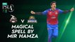Magical Spell By Mir Hamza | Lahore Qalandars vs Karachi Kings | Match 26 | HBL PSL 7 | ML2G