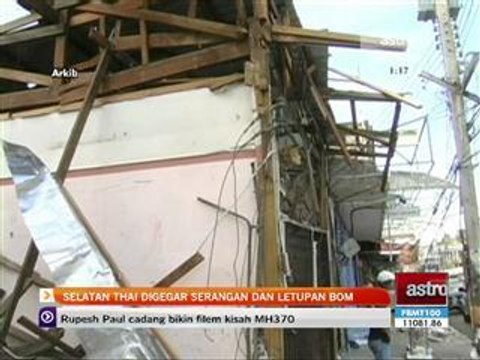 Selatan Thai digegar serangan dan letupan bom