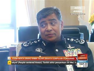 Orang ramai perlu sedar bahaya kumpulan pengganas - PDRM