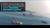 KEGM, İstanbul Boğazı'nda arıza yapan Liberya bayraklı geminin kurtarılma görüntülerini paylaştı