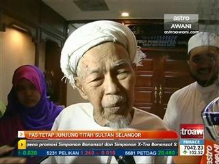 PAS tetap junjung titah Sultan Selangor