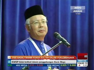 PKR gagal fahami kuasa sultan dfalam perlembagaan