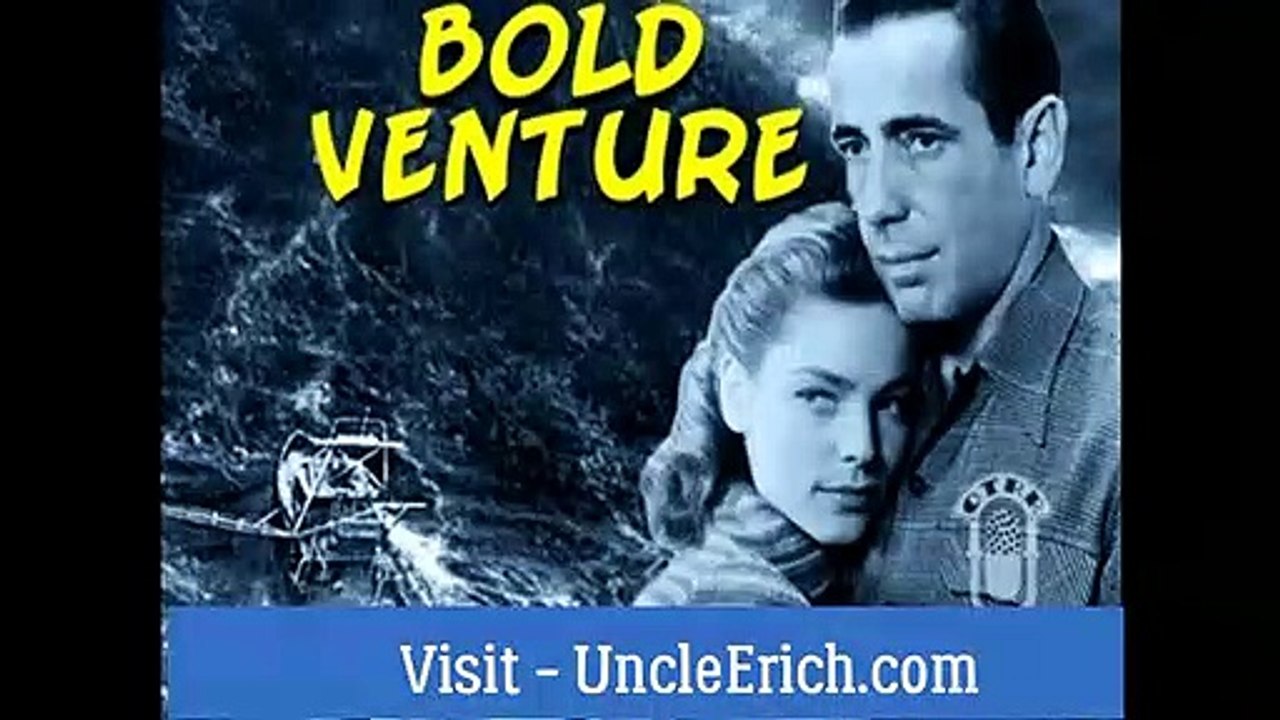 Uncle Erich Presents - Bold Venture  (Radio Show) -  "The High Price of Treason"  (1951)