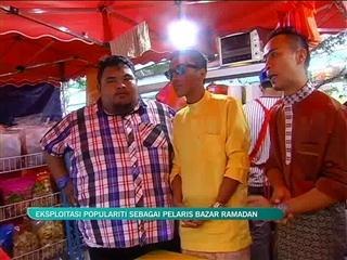 Eksploitasi populariti sebagai pelaris Bazar Ramadan