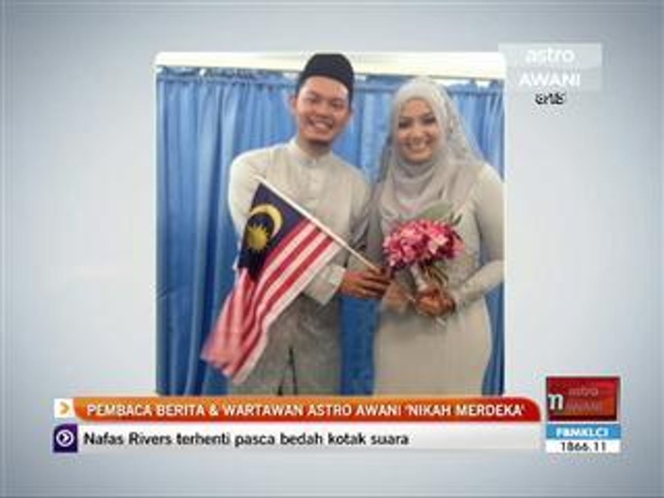 Pembaca berita & wartawan Astro AWANI 'Nikah Merdeka'