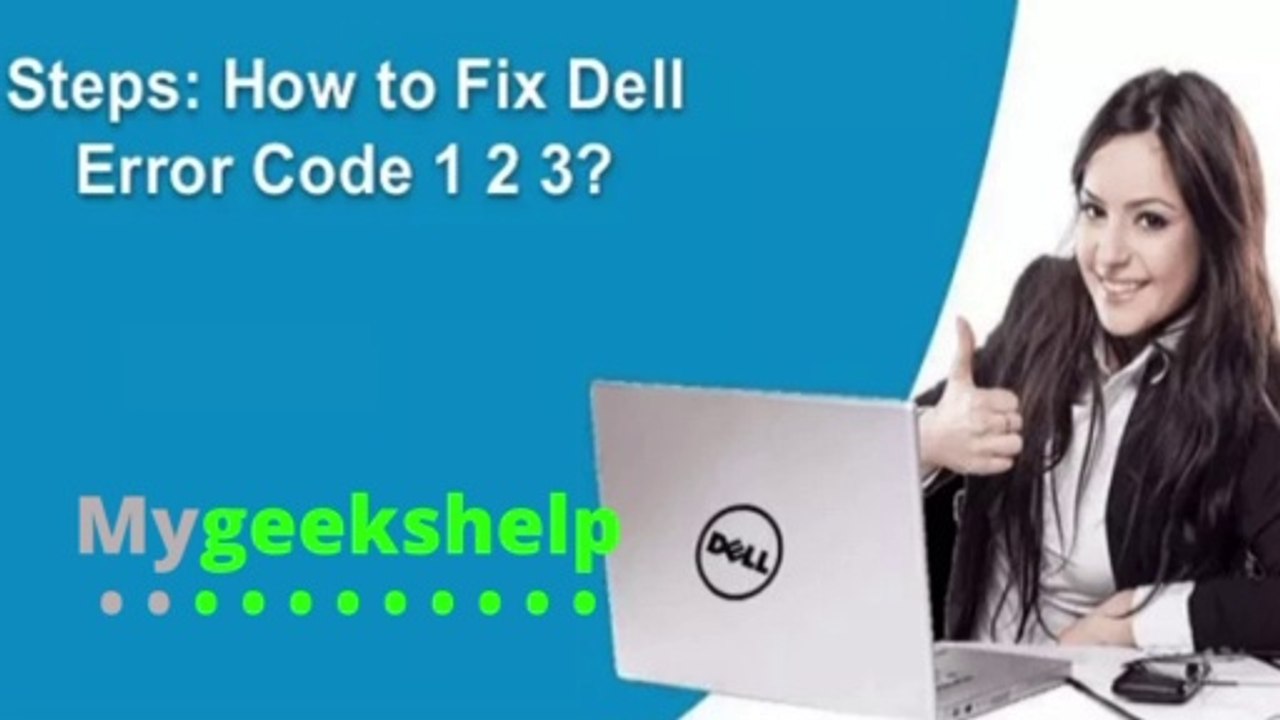 Simple Ways to Resolve Dell Error Code 1 2 3 - Mygeekshelp