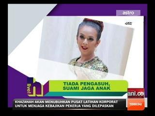 Tiada pengasuh, suami jaga anak - Didie Alias