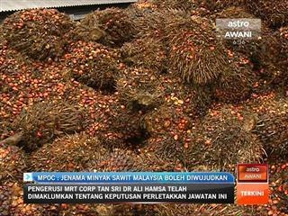 Masa yang sesuai wujudkan jenama minyak sawit Malaysia - MPOC