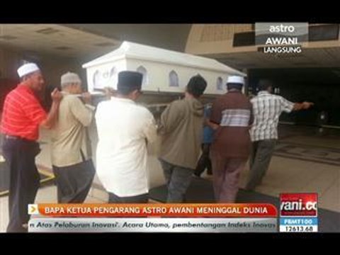 Bapa Ketua Pengarang Kumpulan Astro Awani meninggal dunia