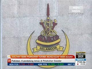 Sultan tidak perkenan terima menghadap Wan Azizah