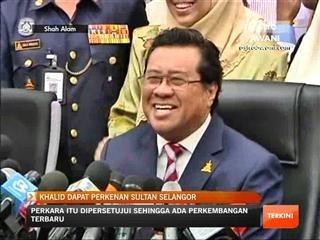 Khalid dapat perkenan Sultan Selangor