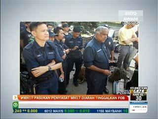 #MH17 Pasukan Penyiasat MH 17 Diarah Tinggalkan FOB